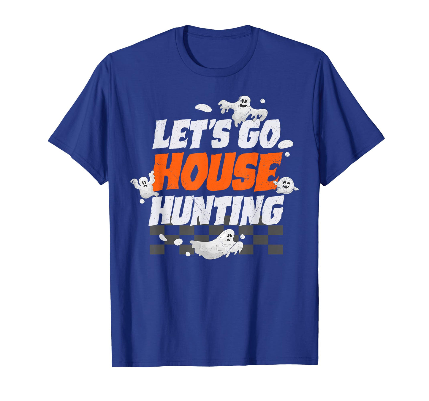 Let's Go House Hunting Funny Halloween Spooky Season Ghost T-Shirt
