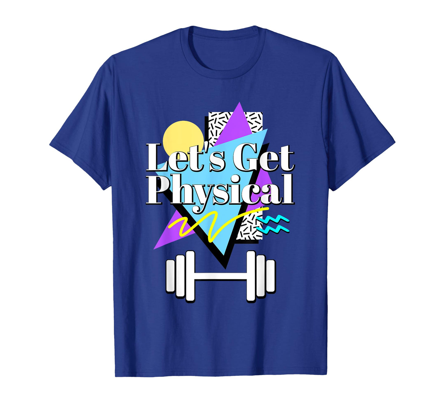 Let’s Get Physical 80's 90s Retro Style Workout Gym Fitness T-Shirt