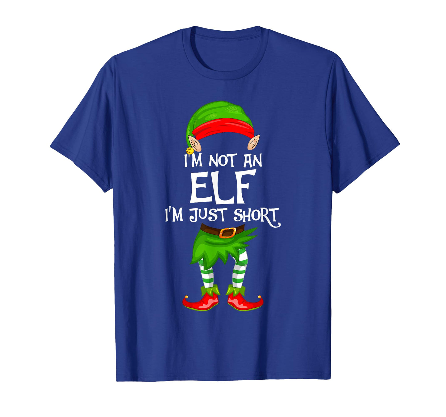 I'm Not an Elf I'm Just Short Funny Christmas Family Elf T-Shirt