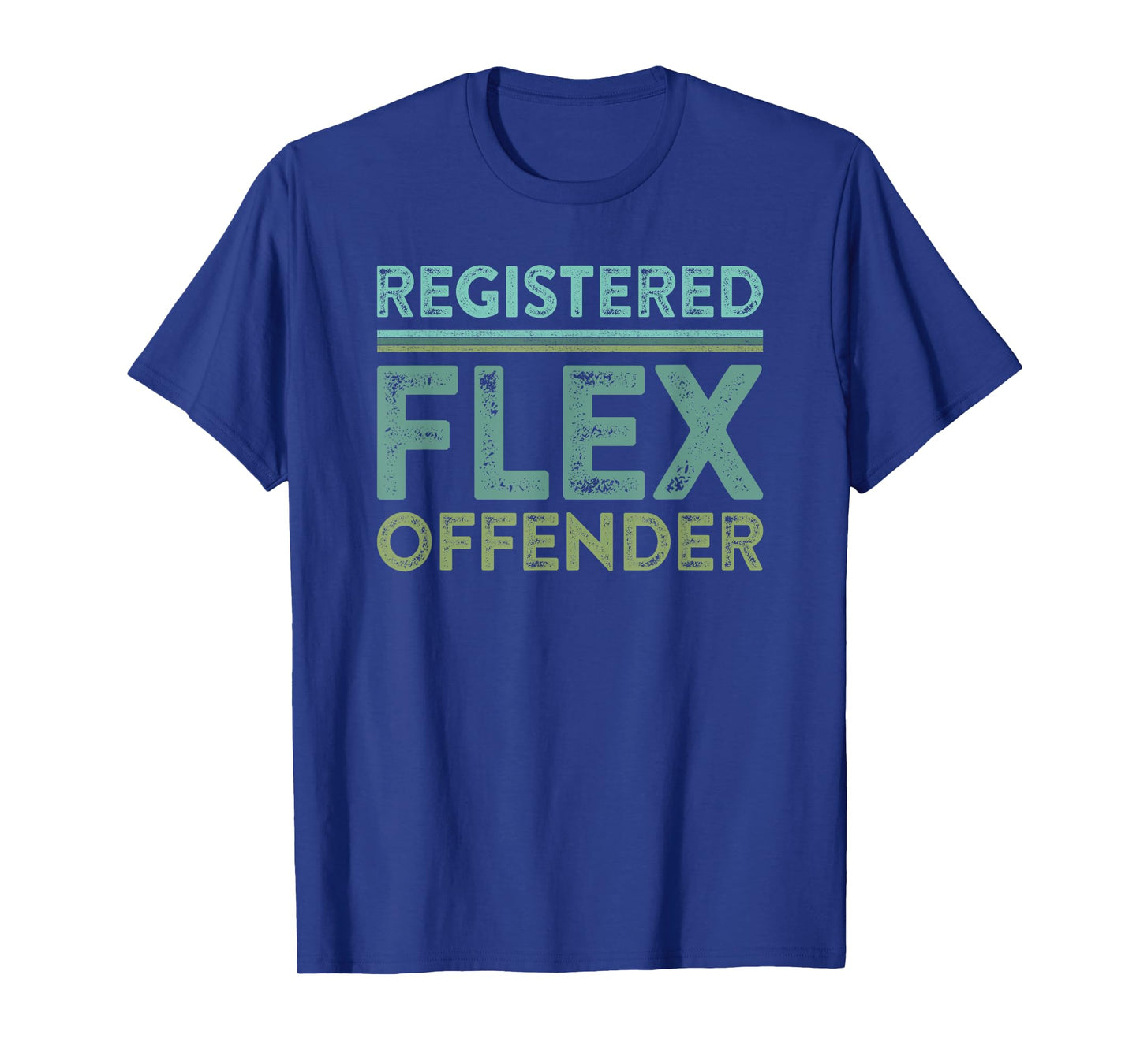 Registered Flex Offender Funny Swole Body Builder Workout T-Shirt