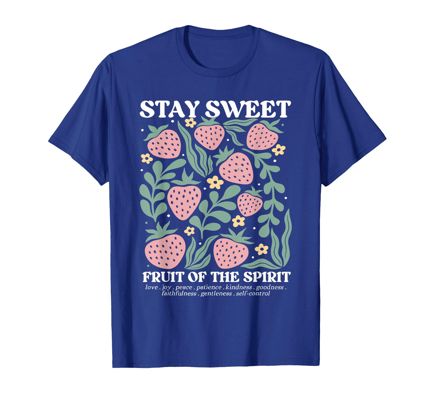 stay sweet fruit of the spirit strawberry jesus T-Shirt