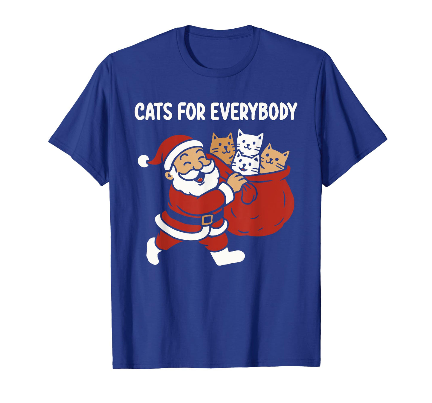 Cats for Everybody Christmas cat Themed Santa Claus T-Shirt