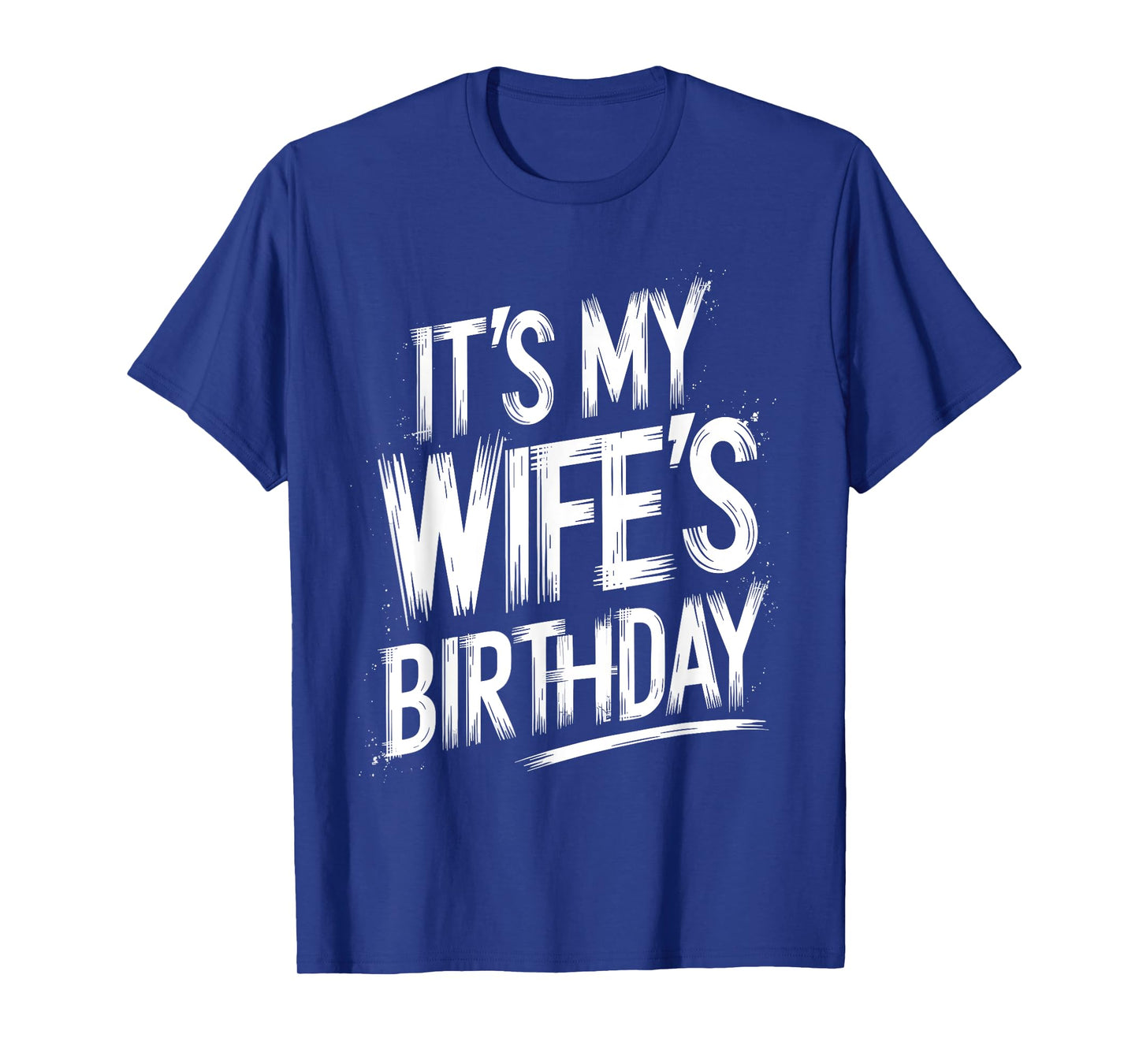 Distressed It's My wife's Birthday Vintage Men Women Kids T-Shirt