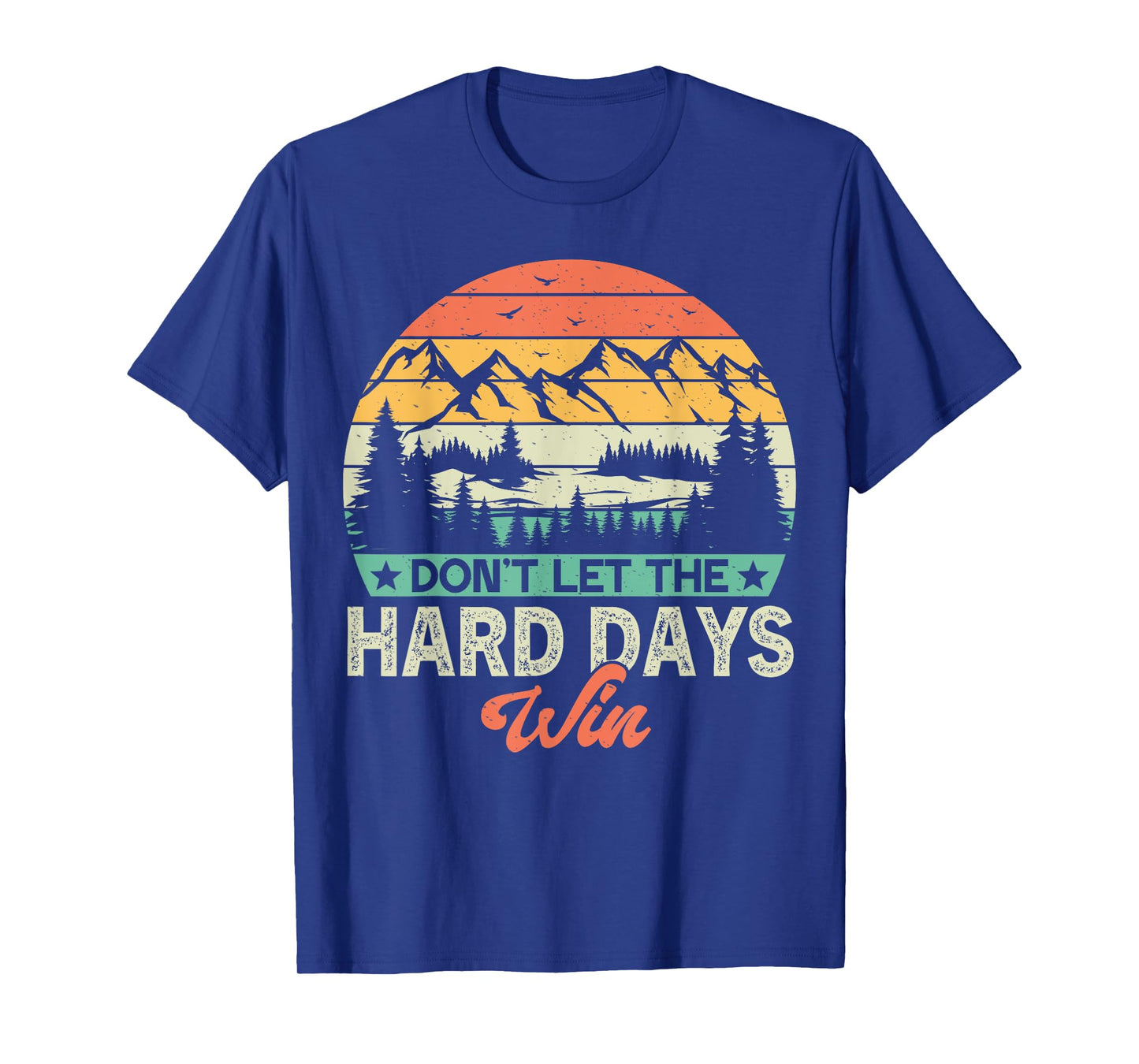 Don't Let The Hard Days Win Motivational Gym Fitness Workout T-Shirt