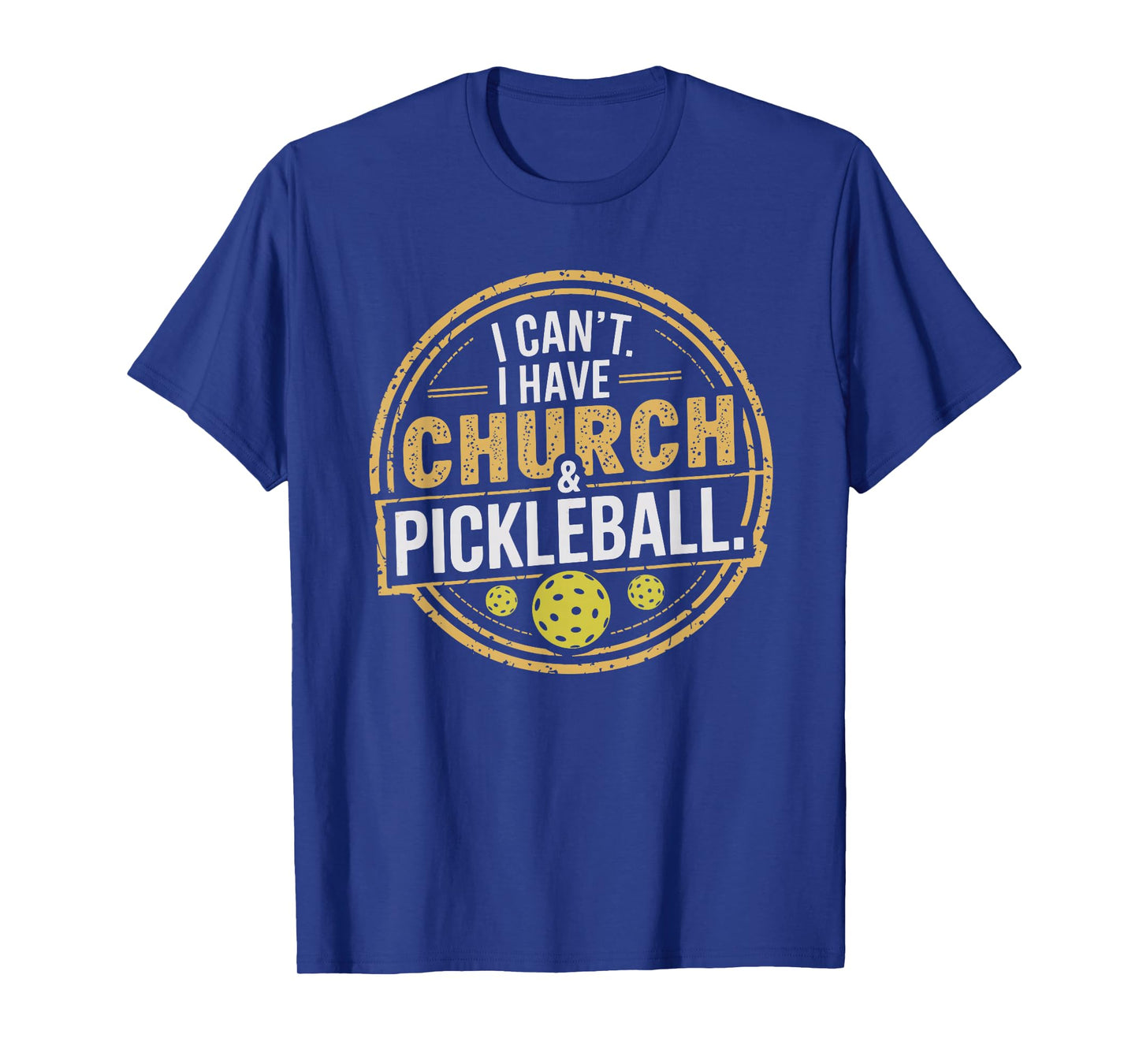 Pickleball Funny Pickleball Designs I Can't I Have Church And Pickleball Unisex T-Shirt Black Small