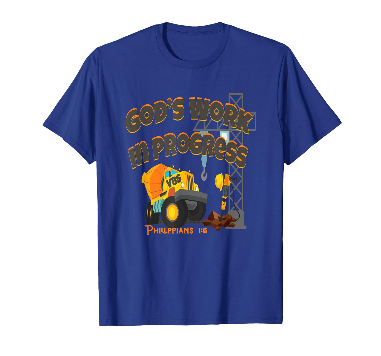 VBS 2020 Concrete Cranes Gods Work Under Construction Truck T-Shirt