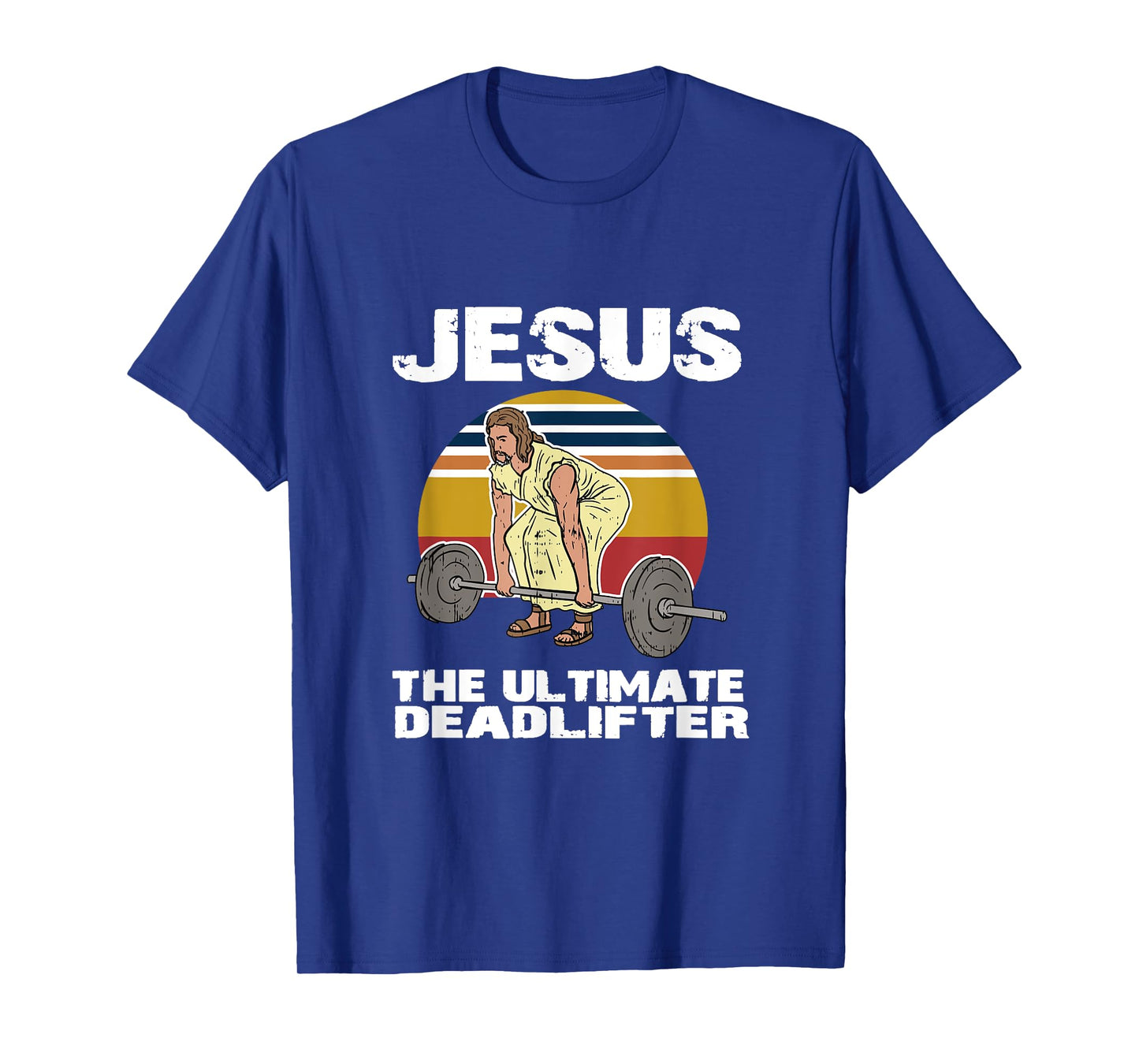Deadlift Jesus I Christian Weightlifting Funny Workout Gym T-Shirt