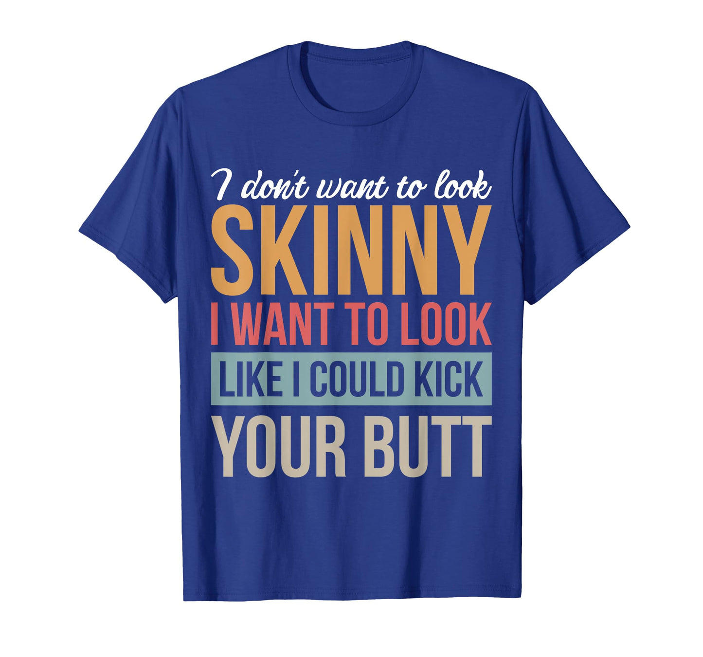 Athletic Inspiration Strength Training Gym I Don't Want To Look Skinny I Want To Look Like Black Men's Cotton Polyester Blend T-Shirt