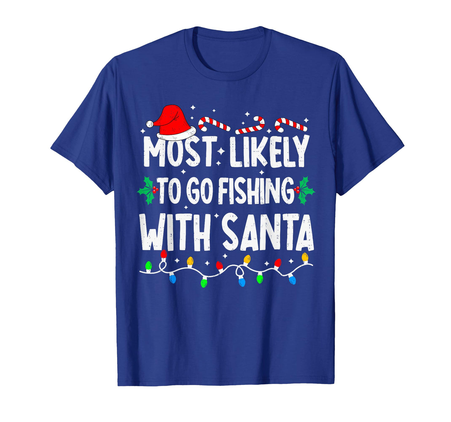 Most Likely to Go Fishing with Santa Matching Christmas T-Shirt