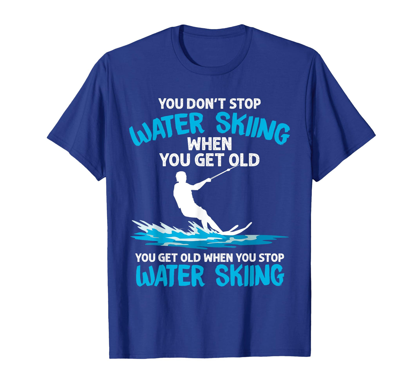 Funny Water Skiing Designs For Men Women Water Skier Athlete T-Shirt