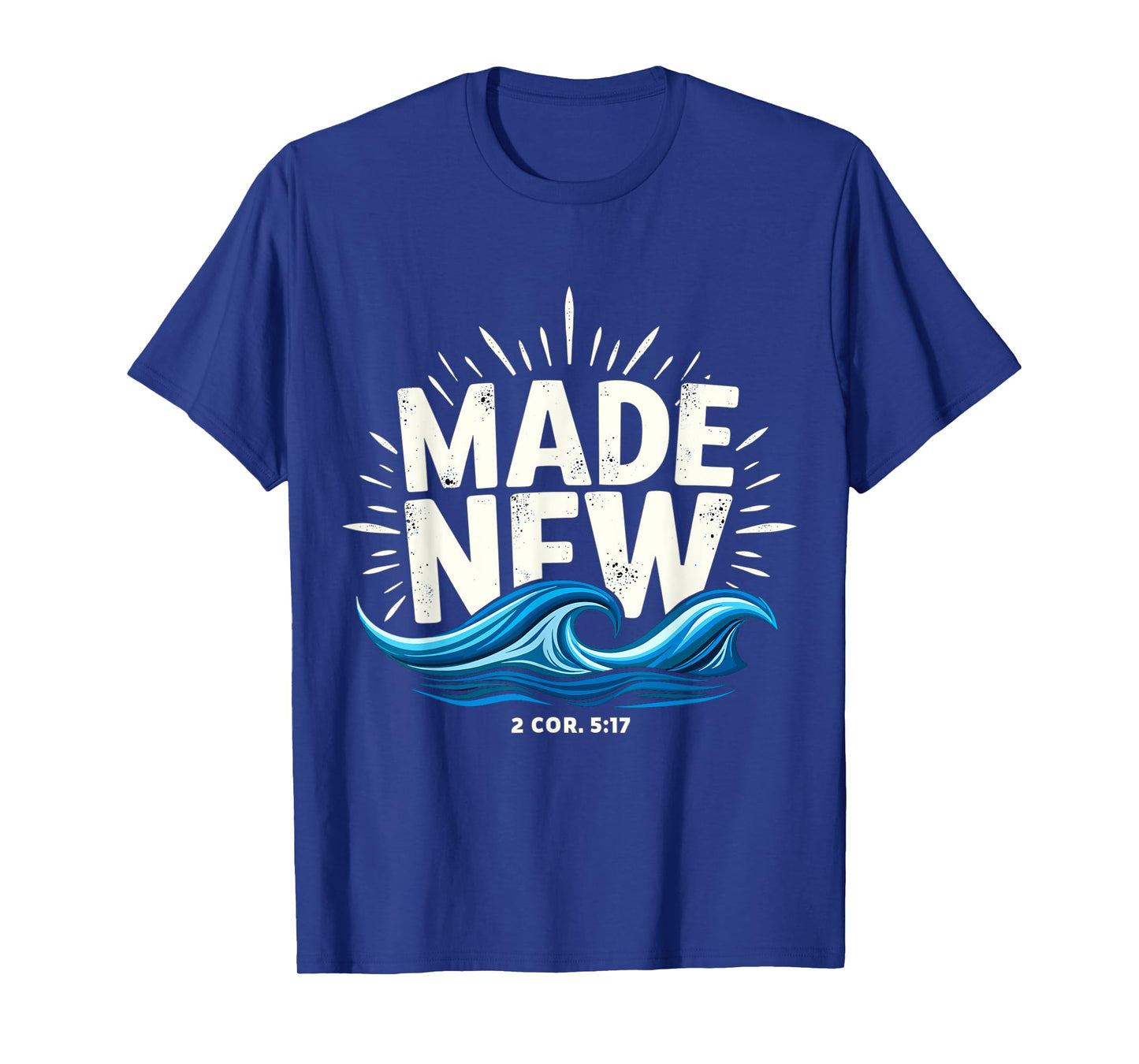 Made New Baptized Baptism T-Shirt