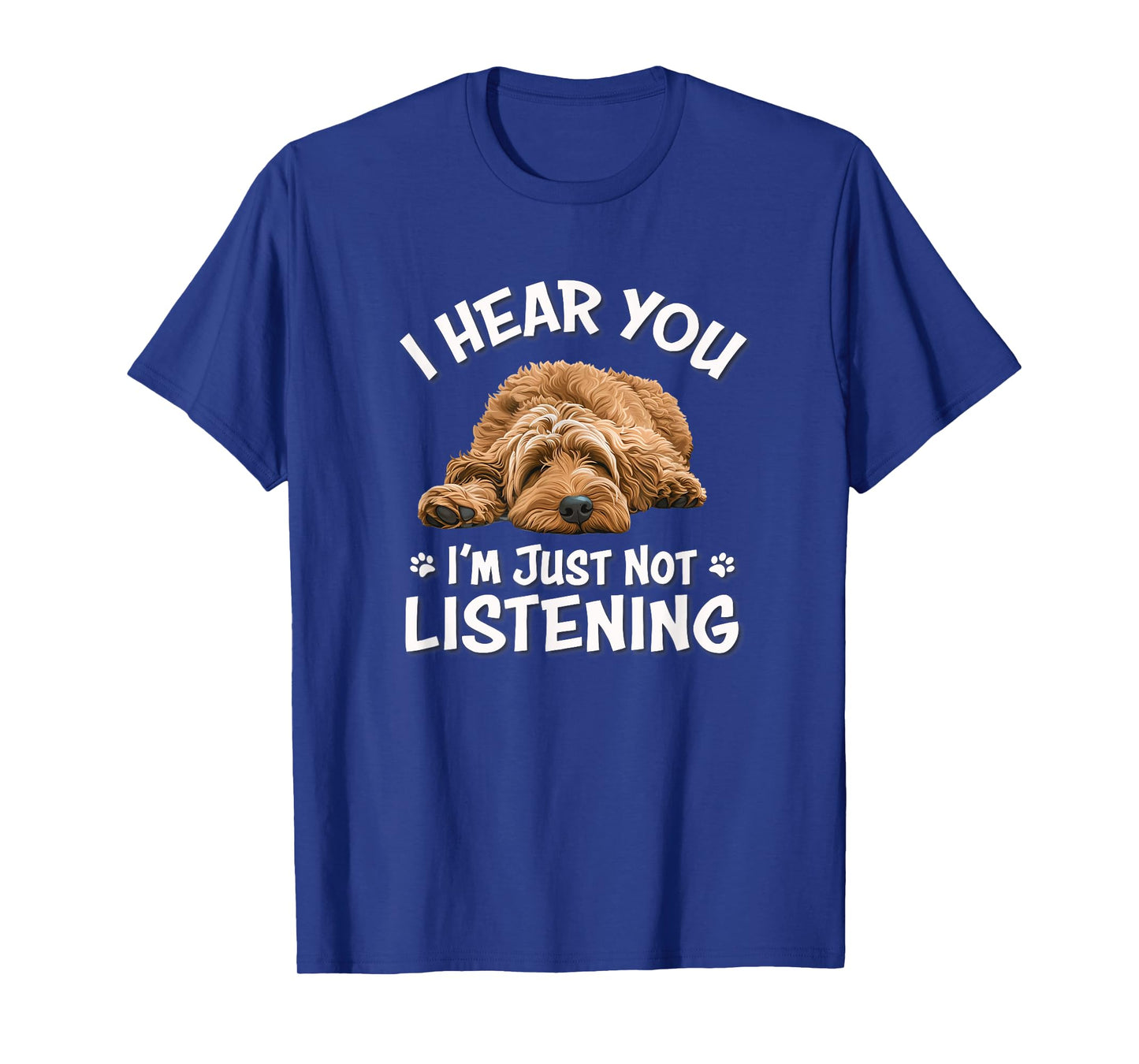 Funny Cute Hear You Not Listening Labradoodle Lover T-Shirt