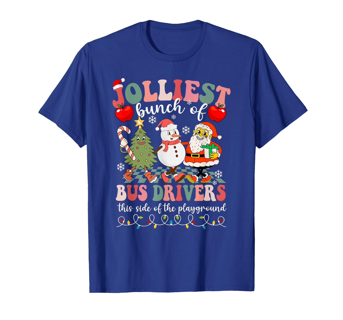 Jolliest Bunch of Bus Drivers This Side of The Playground T-Shirt