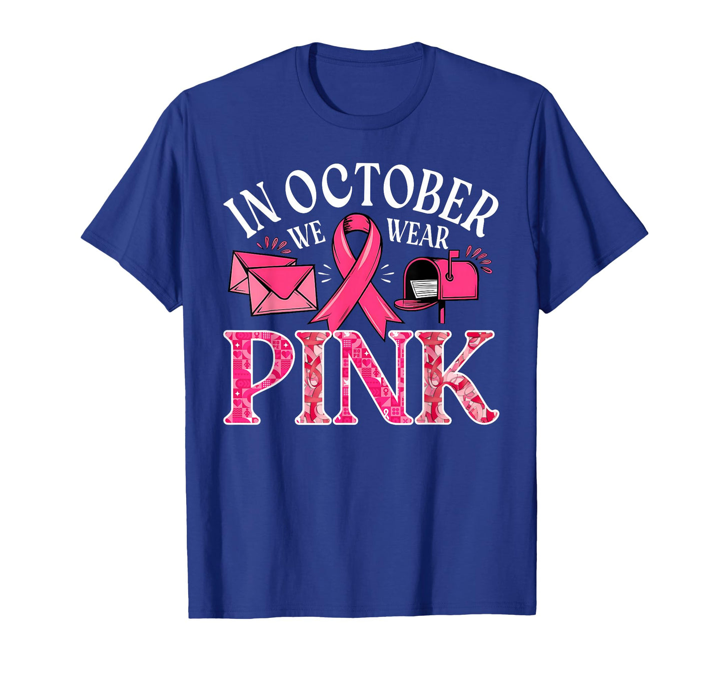 in October We Wear Pink Postal Worker Breast Cancer T-Shirt