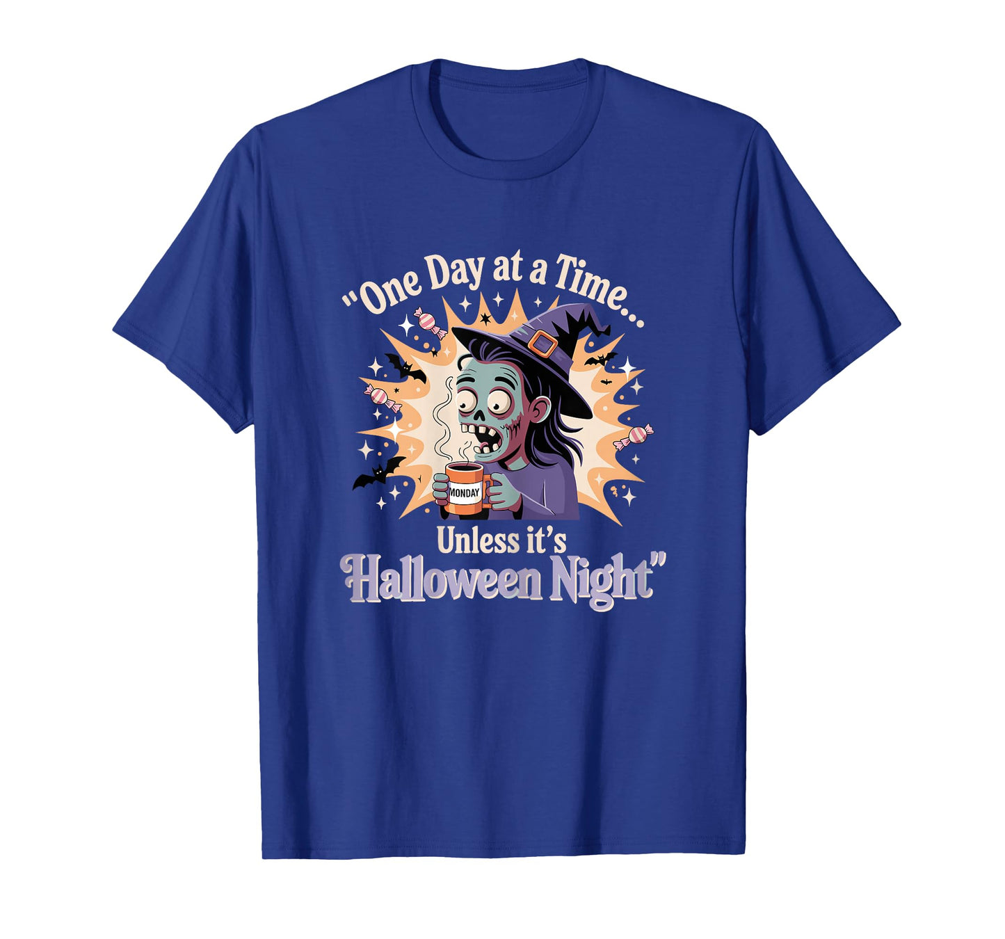 One Day at a Time Unless It’s Halloween Night Quote Funny T-Shirt