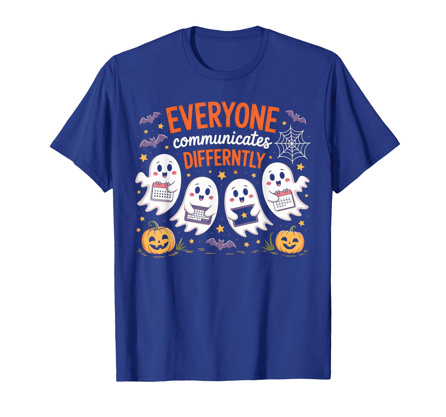 Everyone Communicates Differently Halloween SLP Sped Teacher T-Shirt