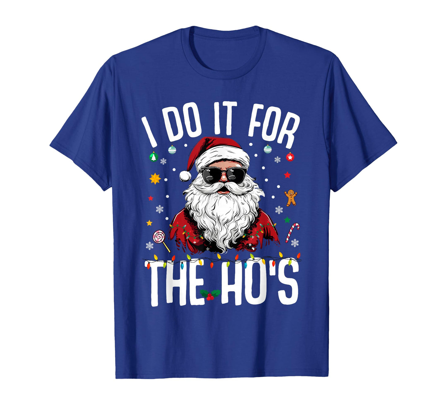 I Do It for The Hos Funny Inappropriate Christmas Santa Face T-Shirt