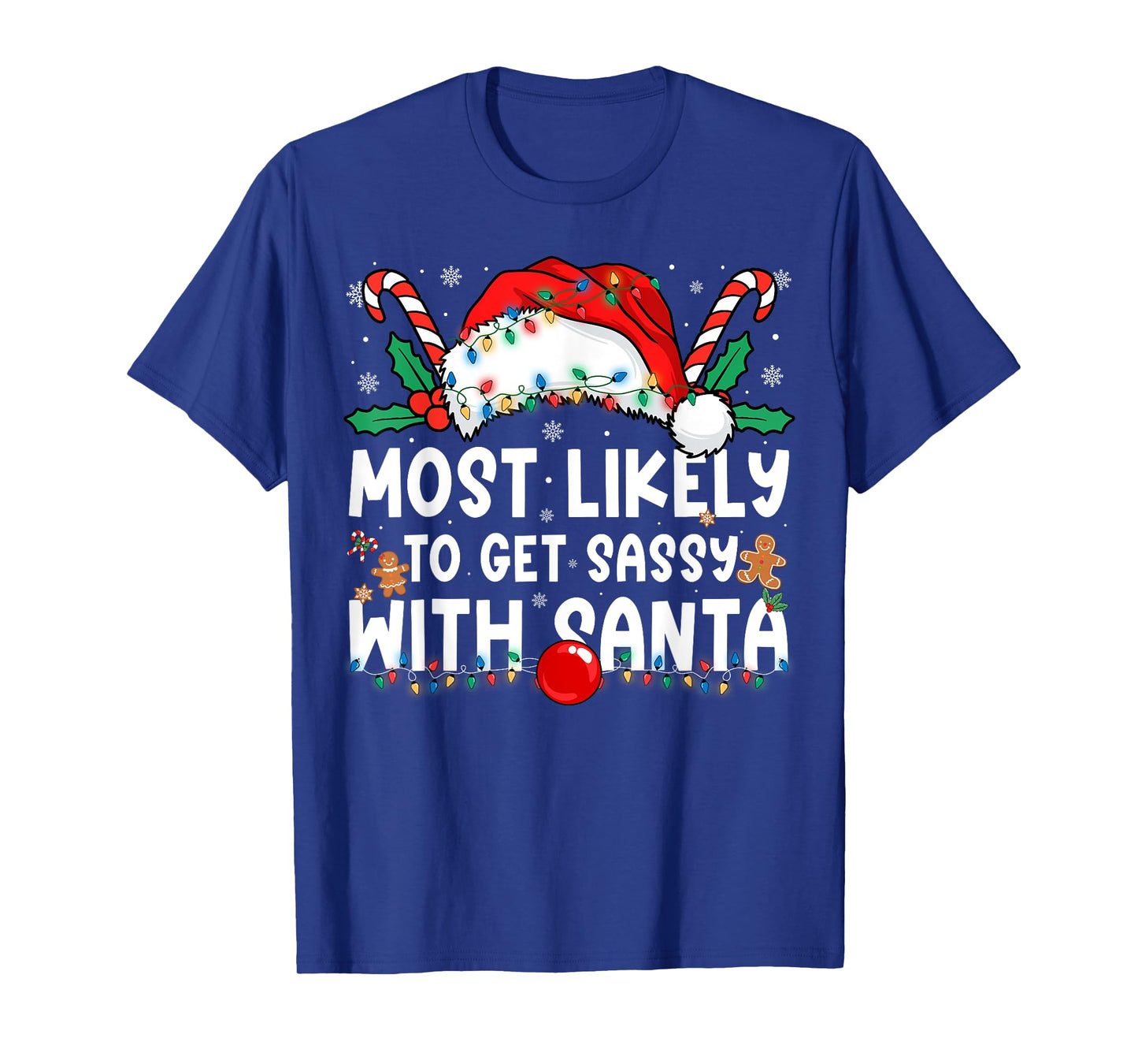 Most Likely Get Sassy with Santa Family Matching Christmas T-Shirt
