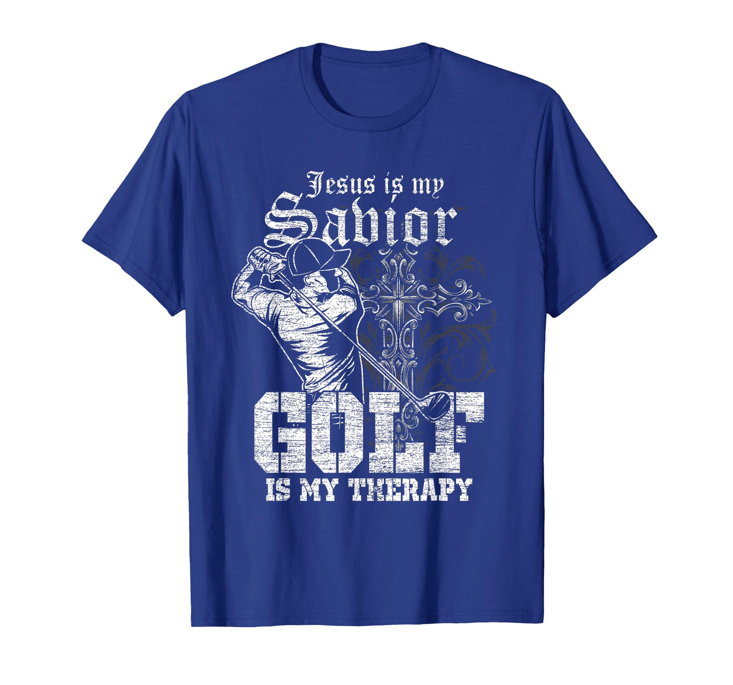 Jesus Is My Savior Golf Is My Therapy Jesus T-Shirt