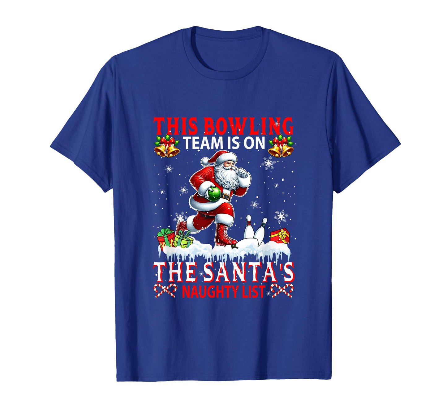 Bowling Team is On Santa's Xmas Naughty List Funny Player T-Shirt