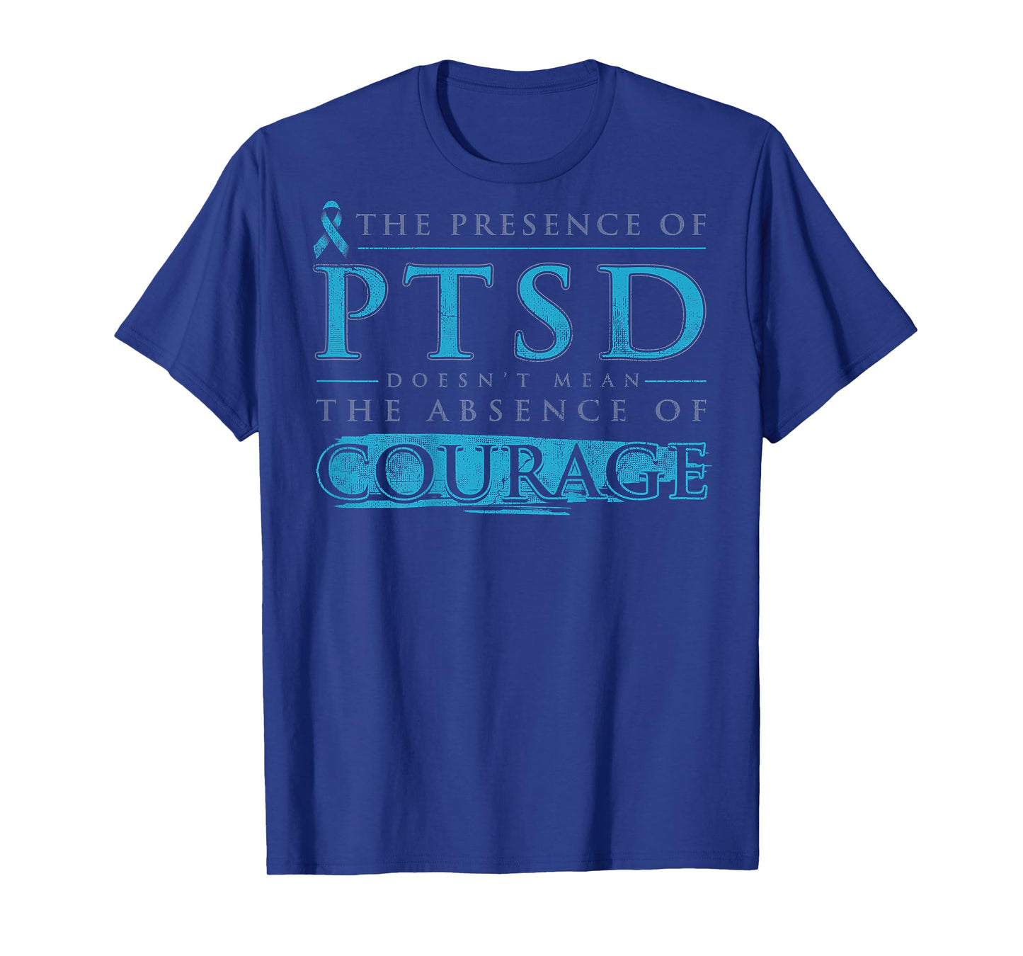 The Presence Of PTSD Doesn't Mean The Absence (on back) T-Shirt