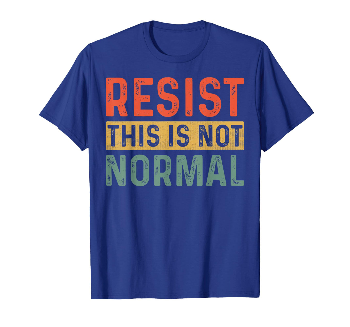 Resist This Is Not Normal Activist Trendy T-Shirt