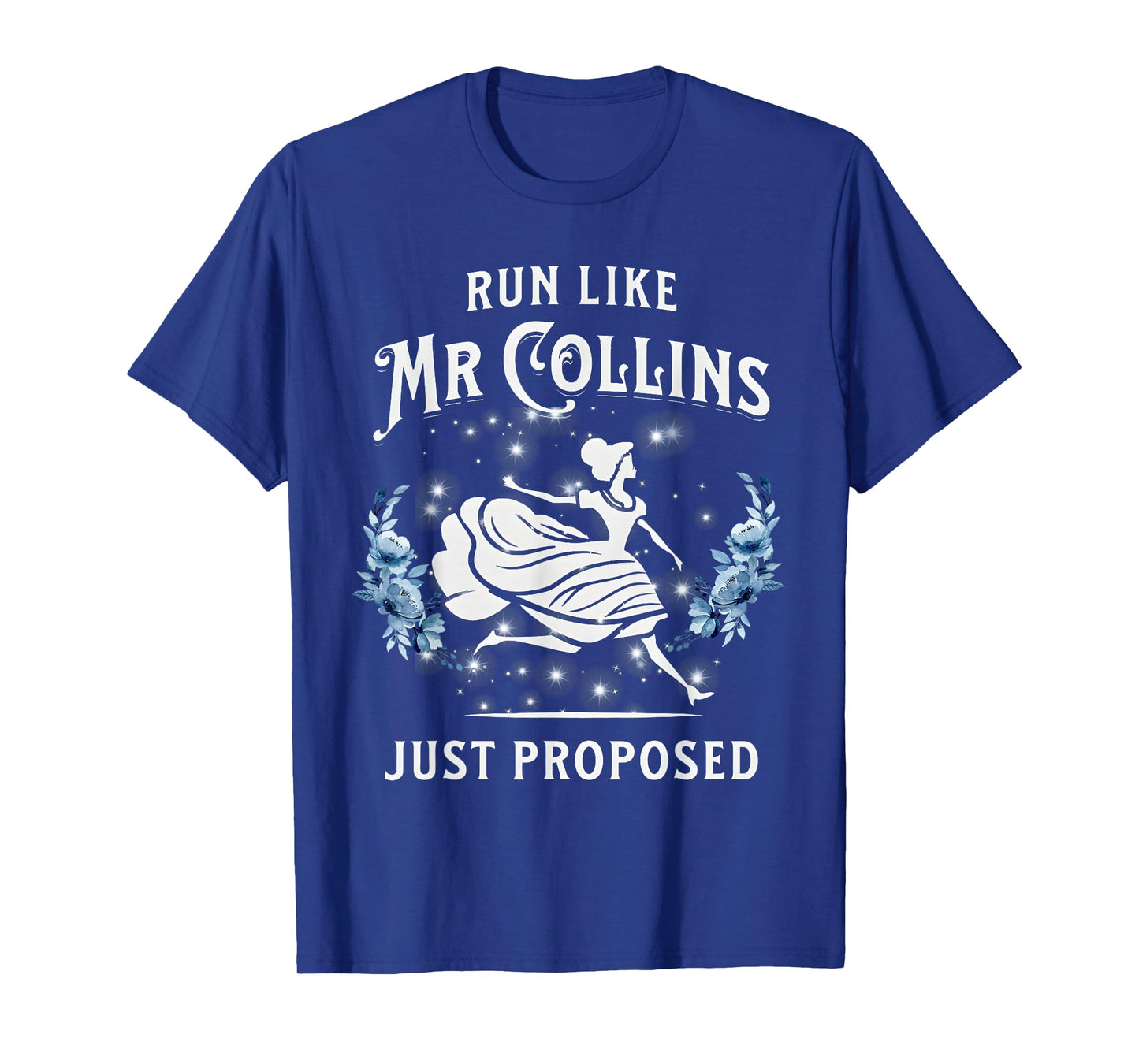 Run Like Mr Collins Just Proposed Funny Books and Running T-Shirt
