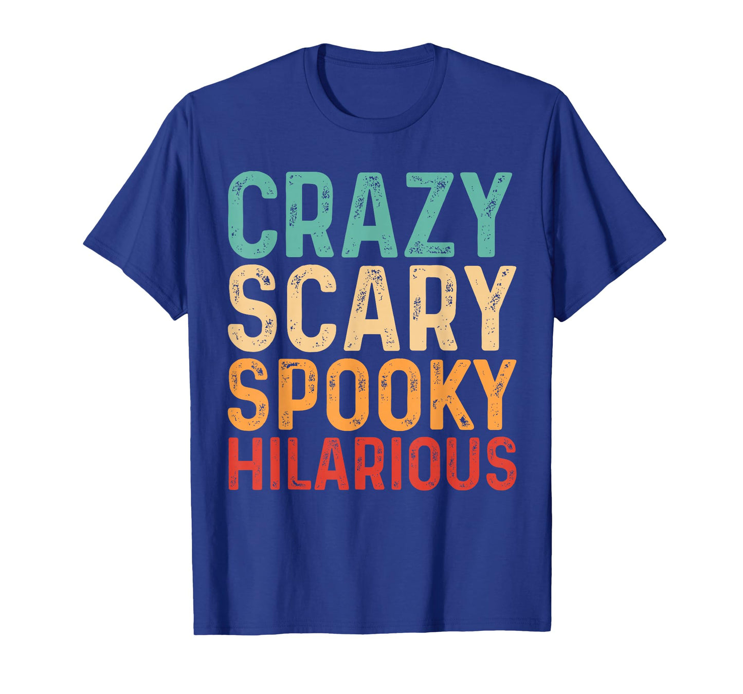 Crazy Scary Spooky Hilarious Vintage Retro T-Shirt