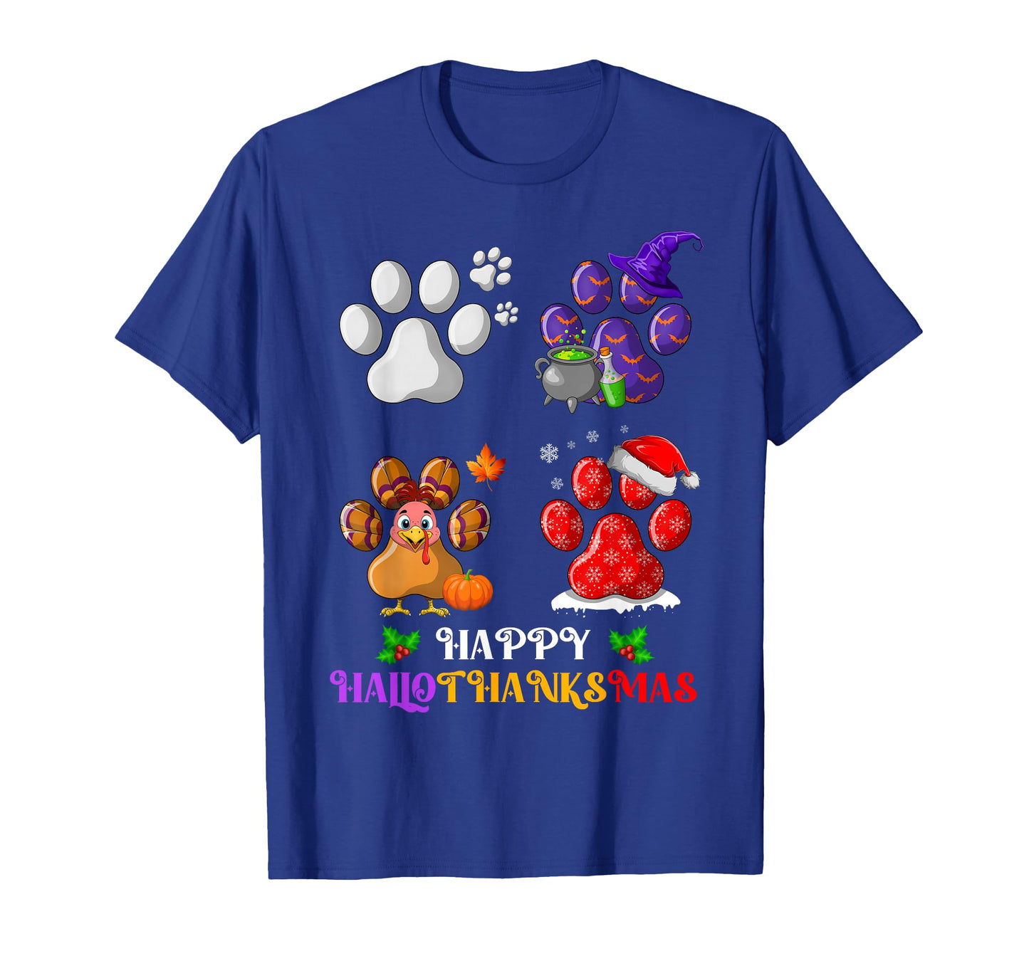 Happy Hallothanksmas Dog Paws Halloween Thanksgiving Xmas T-Shirt