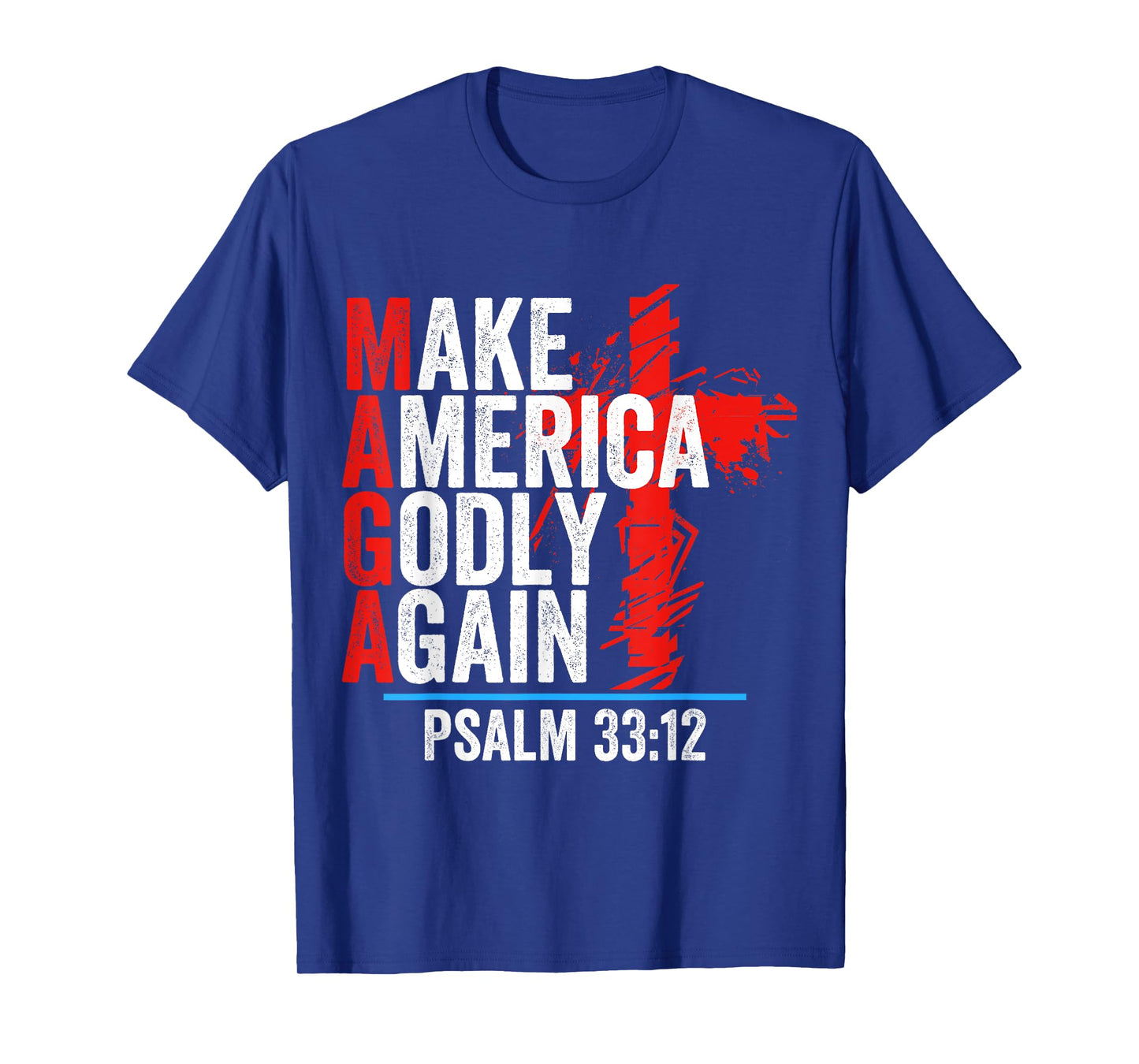 Make America Godly Again Psalm 33 12 T-Shirt