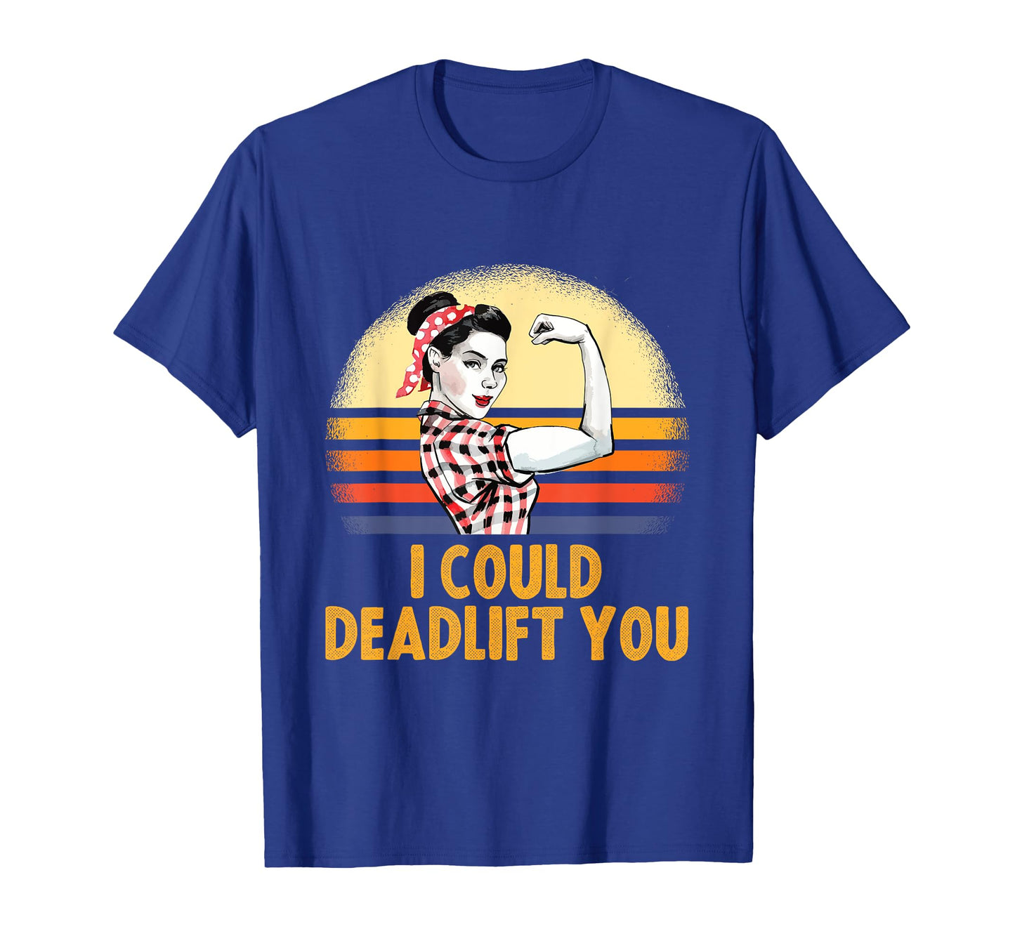 Deadlifting Gifts - I Could Deadlift You Workout Exercise T-Shirt