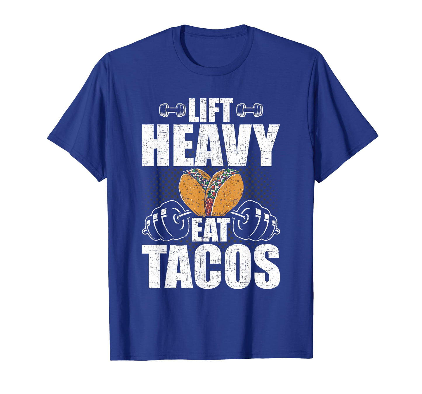 Lift Heavy Eat Tacos Bodybuilding Weightlifting Workout T-Shirt