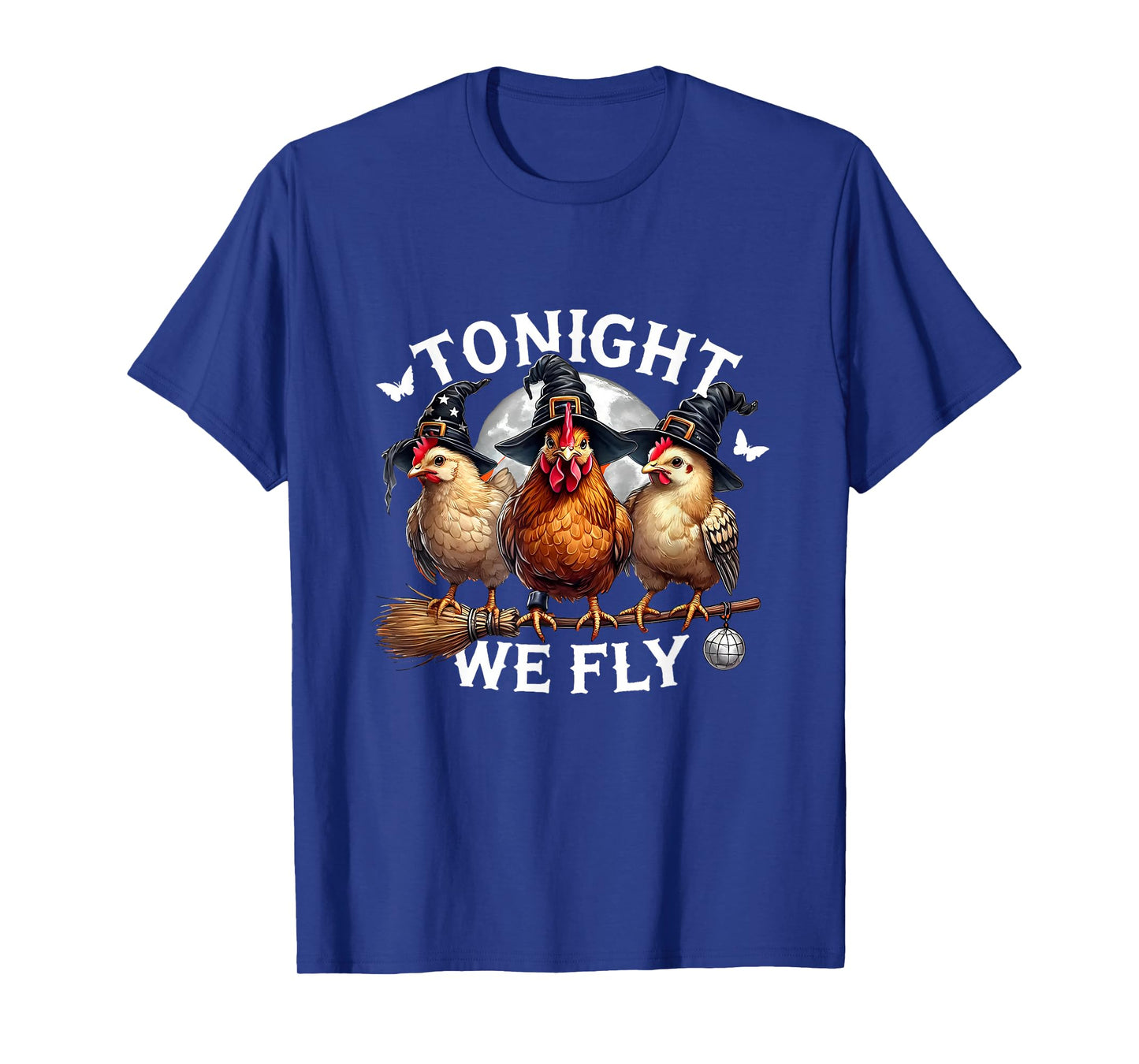Tonight We Fly Chicken Funny Halloween Spooky Chicken Witch T-Shirt