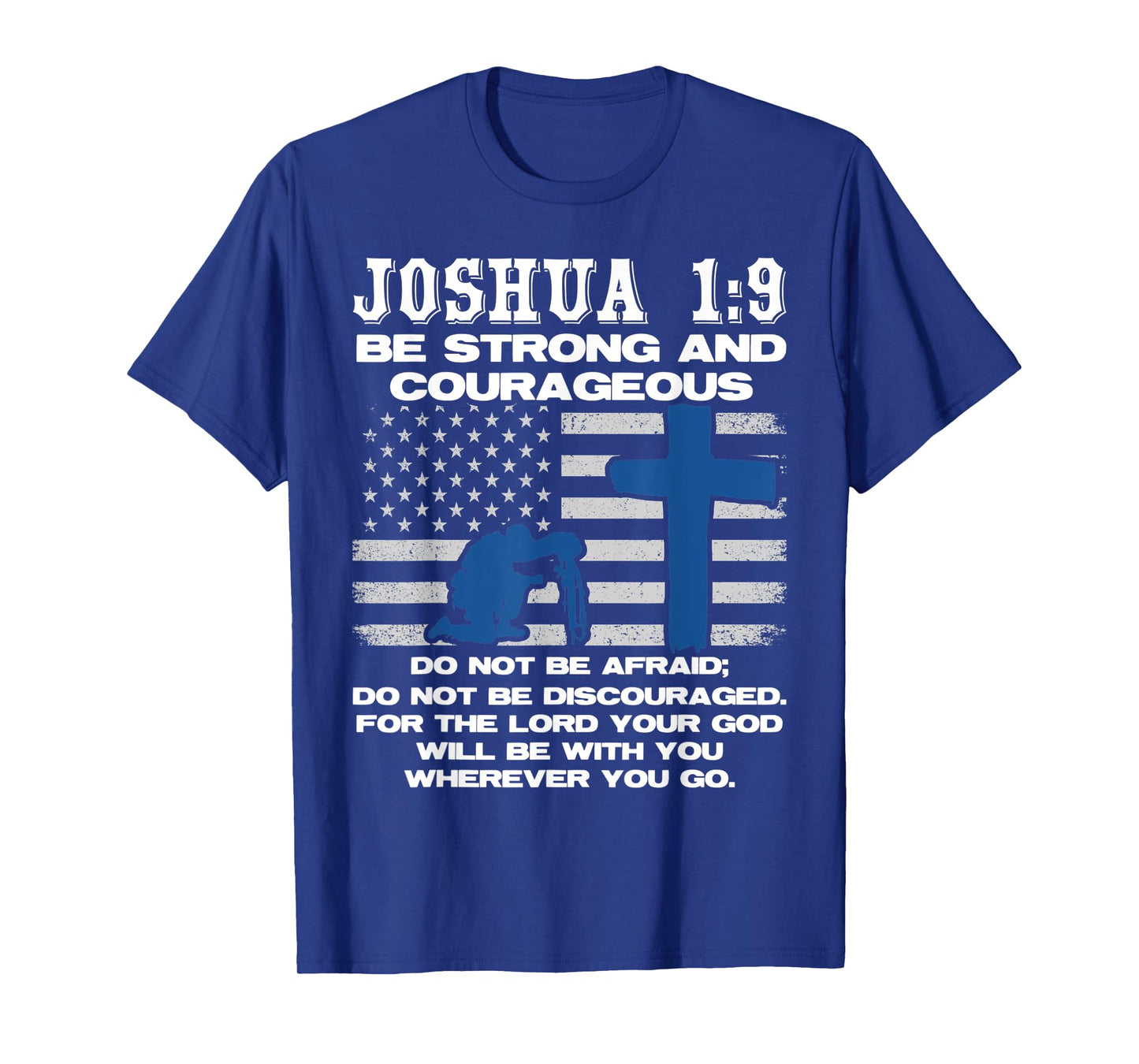 The Lord Will Be With You Wherever You Go Prayer T-Shirt