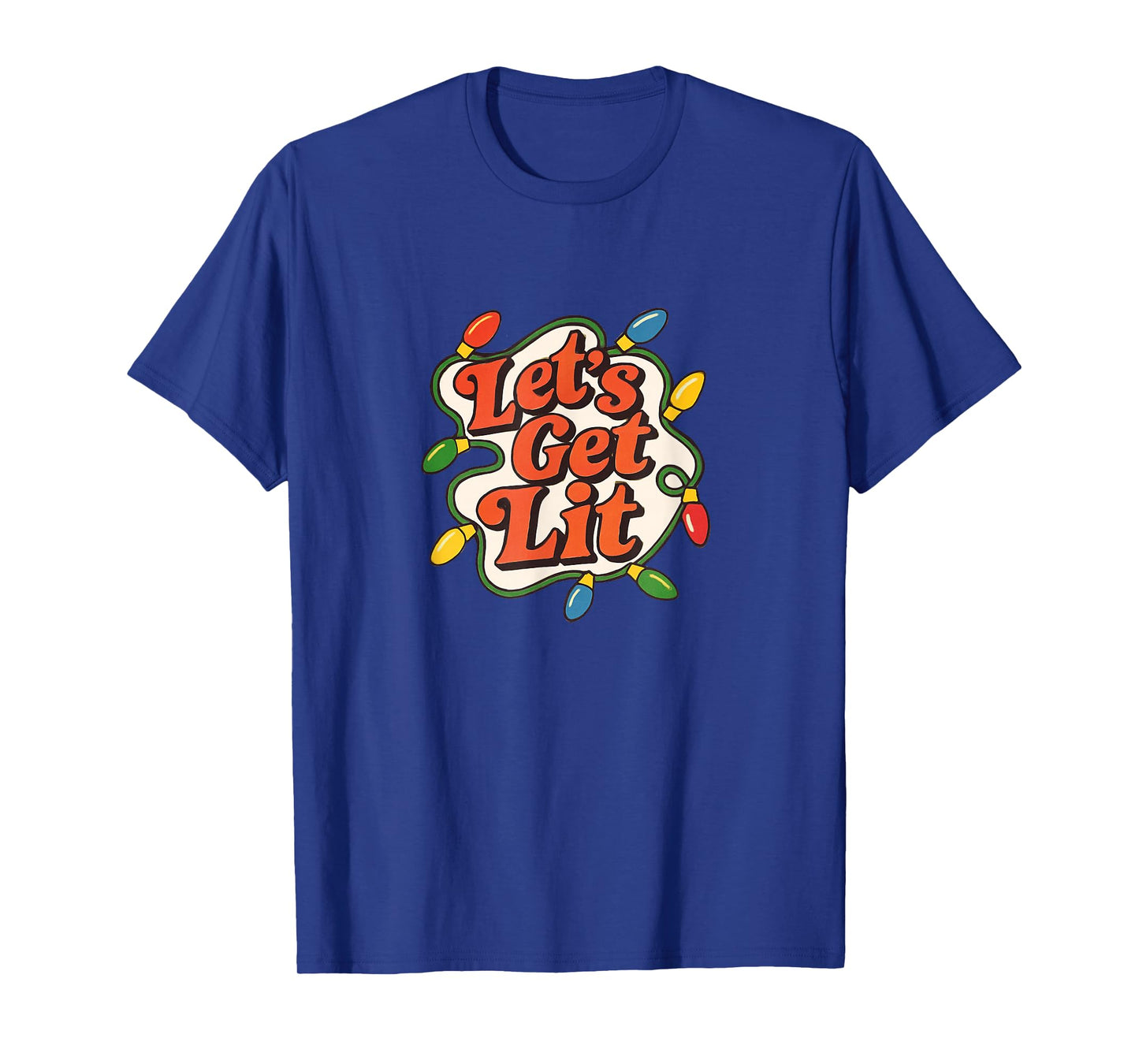 Let’s Get Lit Funny Christmas Party Holiday Lights Design T-Shirt