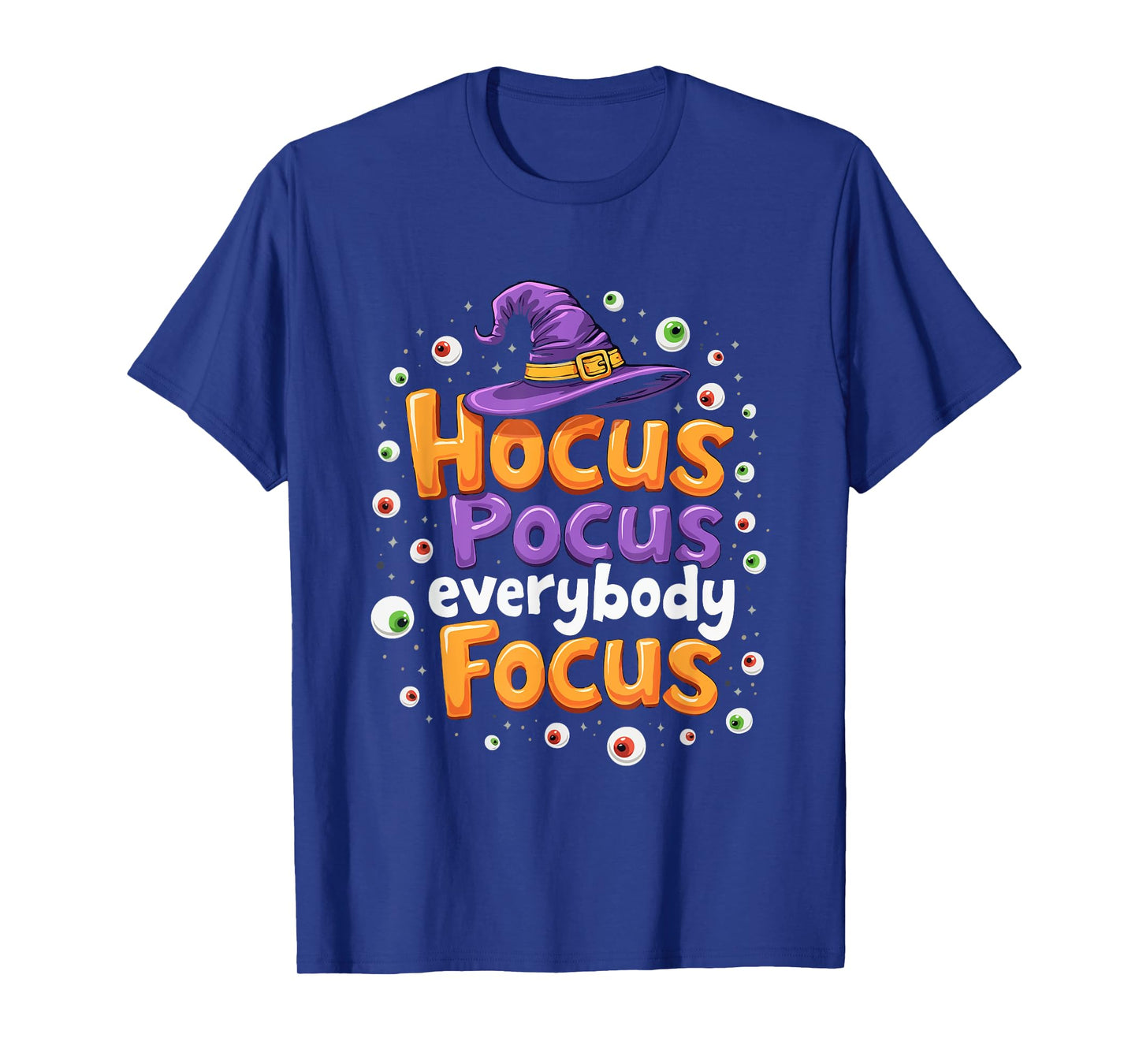 Halloween Witch Hat Teacher Hocus Pocus Everybody Focus Boo T-Shirt