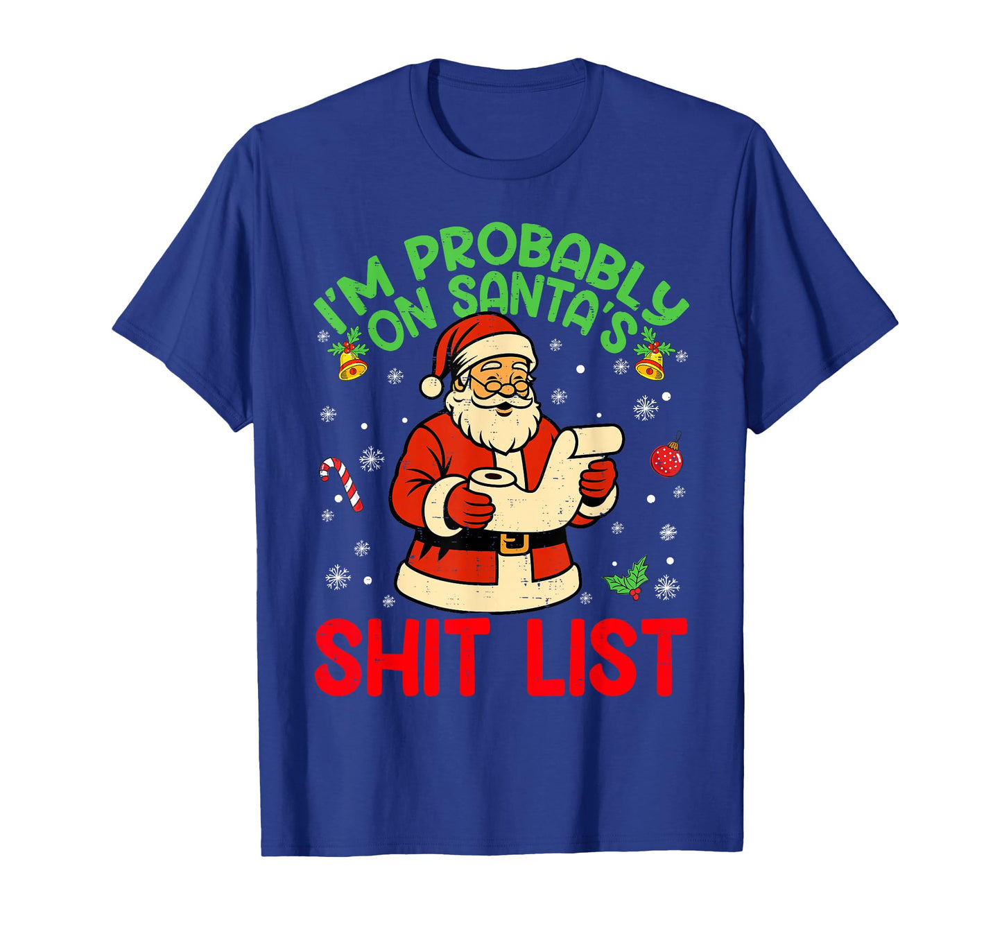 I'm Probably On Santa's List Humor Christmas Xmas Pajamas T-Shirt