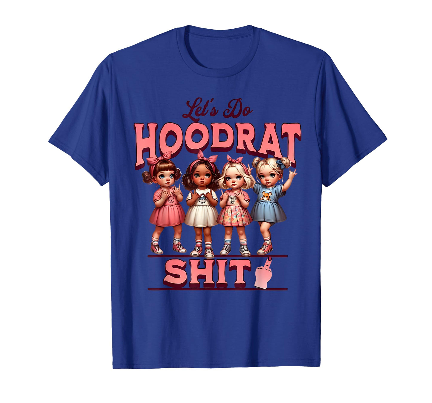 Retro Vintage Let do hoodrat shit funny humor sarcastic T-Shirt