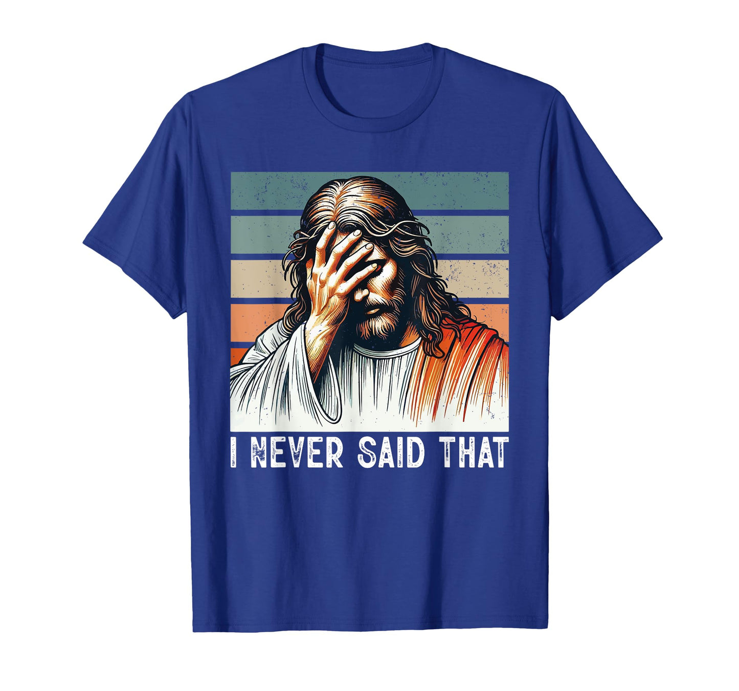 I Never Said That Jesus Funny Saying Christian God Religious T-Shirt