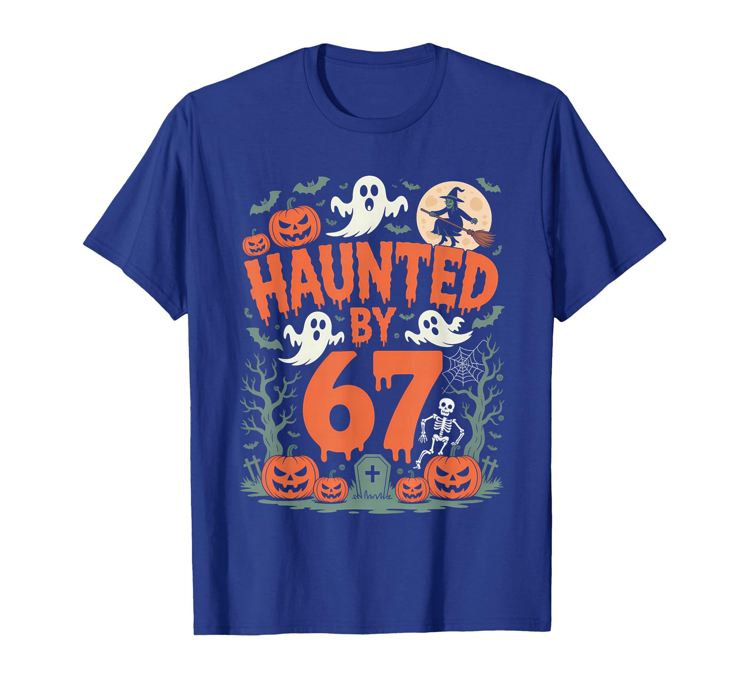 Haunted by 67 Meme Halloween Pumpkin Ghost Skeleton Witch T-Shirt
