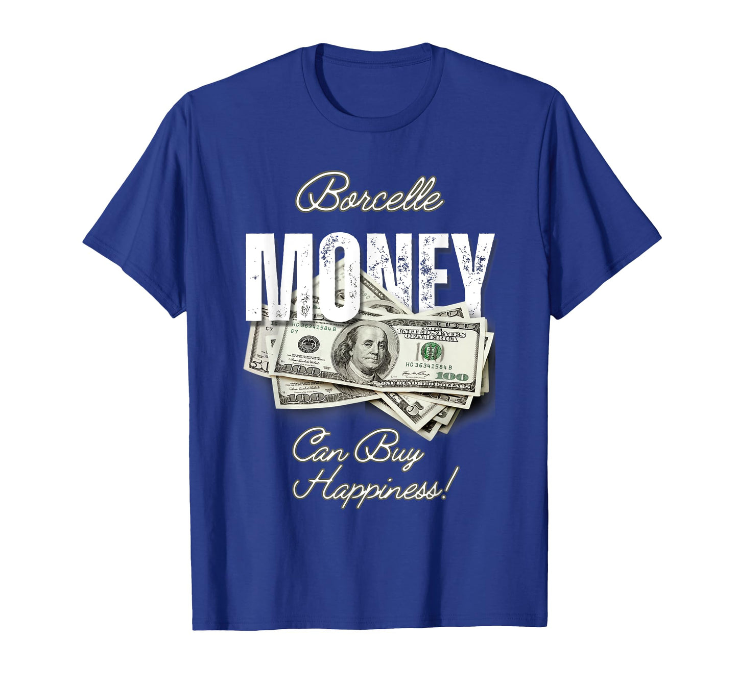 Borcelle Money Can Buy Happiness T Shirt T-Shirt