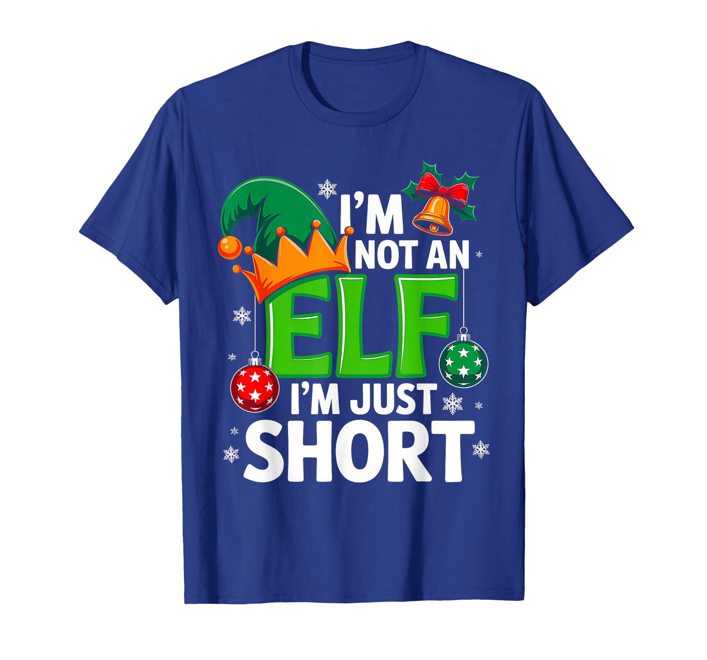 Funny Christmas Im Not an Elf Just Short Xmas Men Women Kids T-Shirt