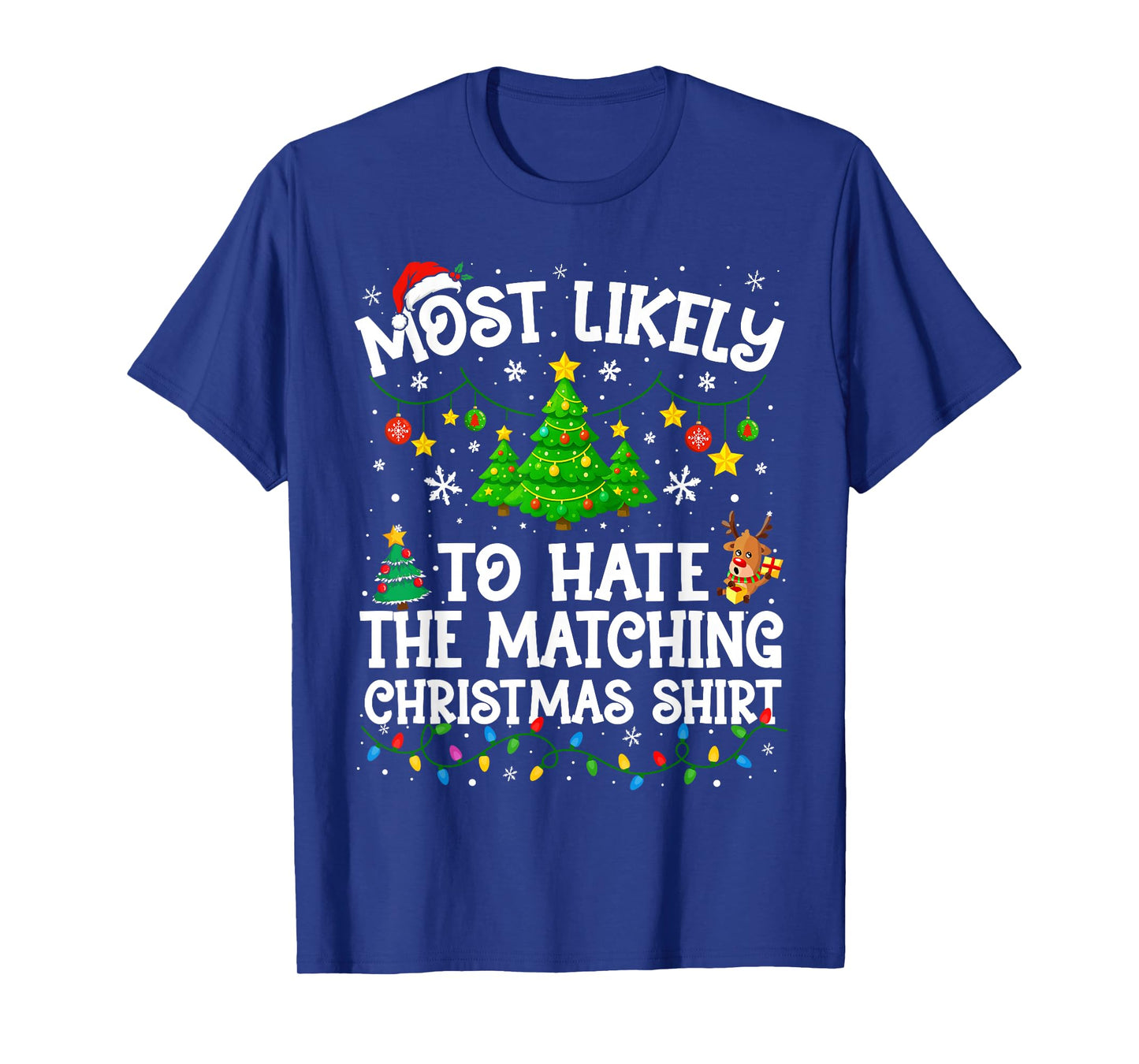 Most Likely to Hate Matching Christmas Funny Family Matching T-Shirt