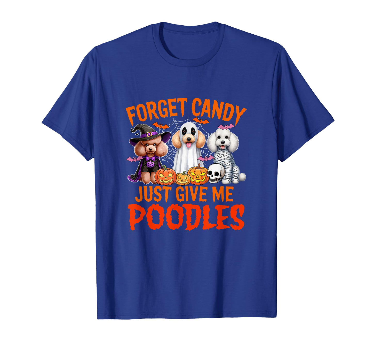Forget Candy Just Give Me Poodles Halloween Cosplay Witch T-Shirt
