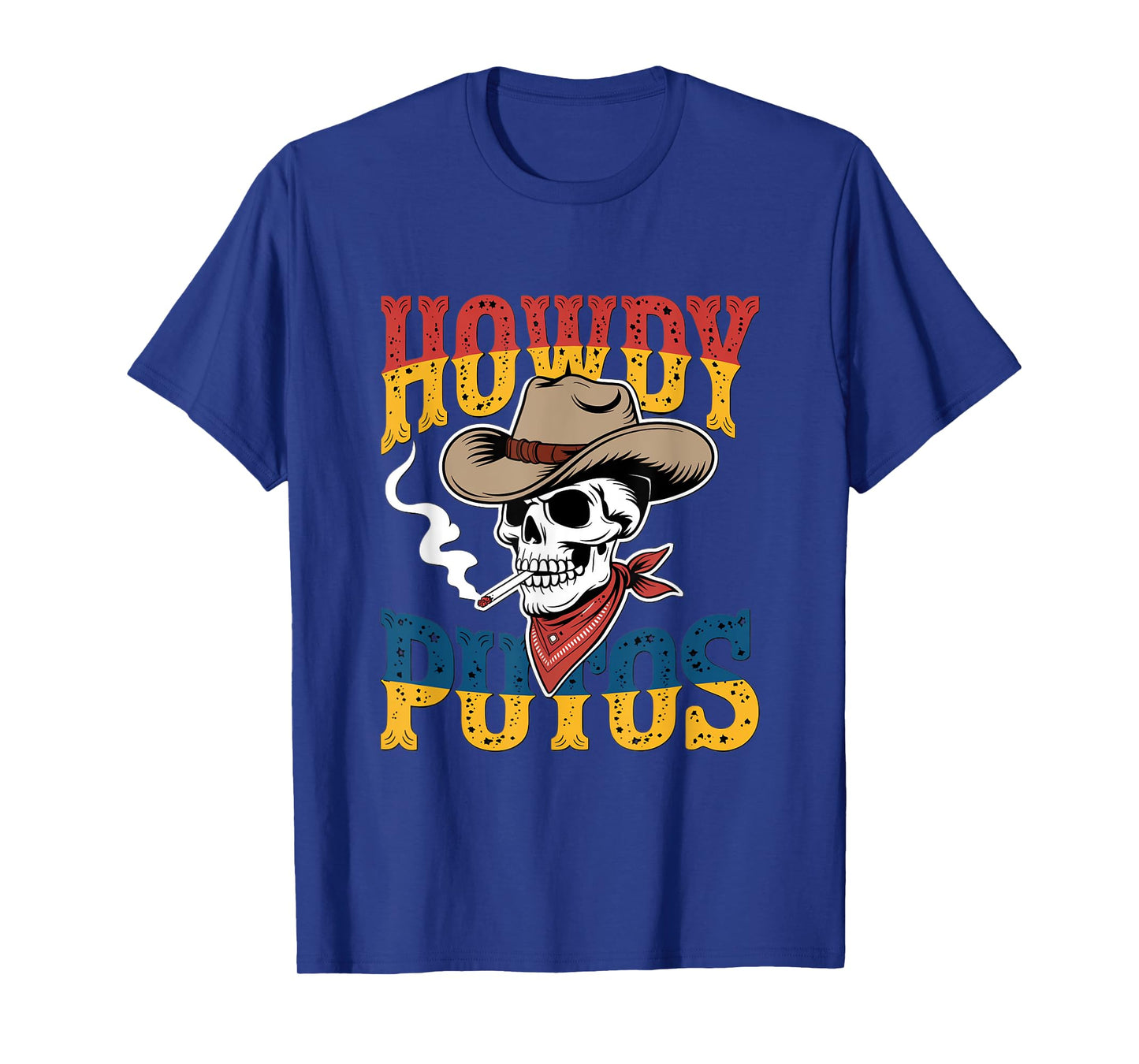 Howdy Putos T-Shirt