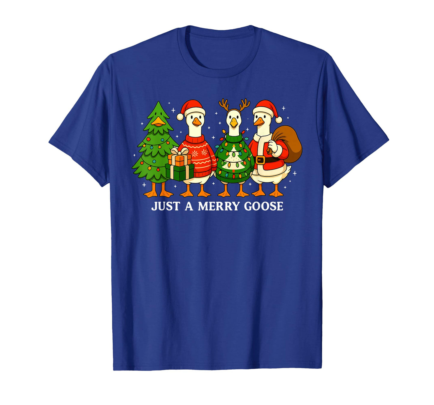 Just A Merry Goose Funny Christmas Holiday T-Shirt