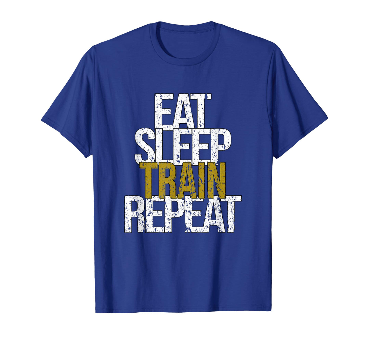 Eat Sleep Train Repeat T-Shirt