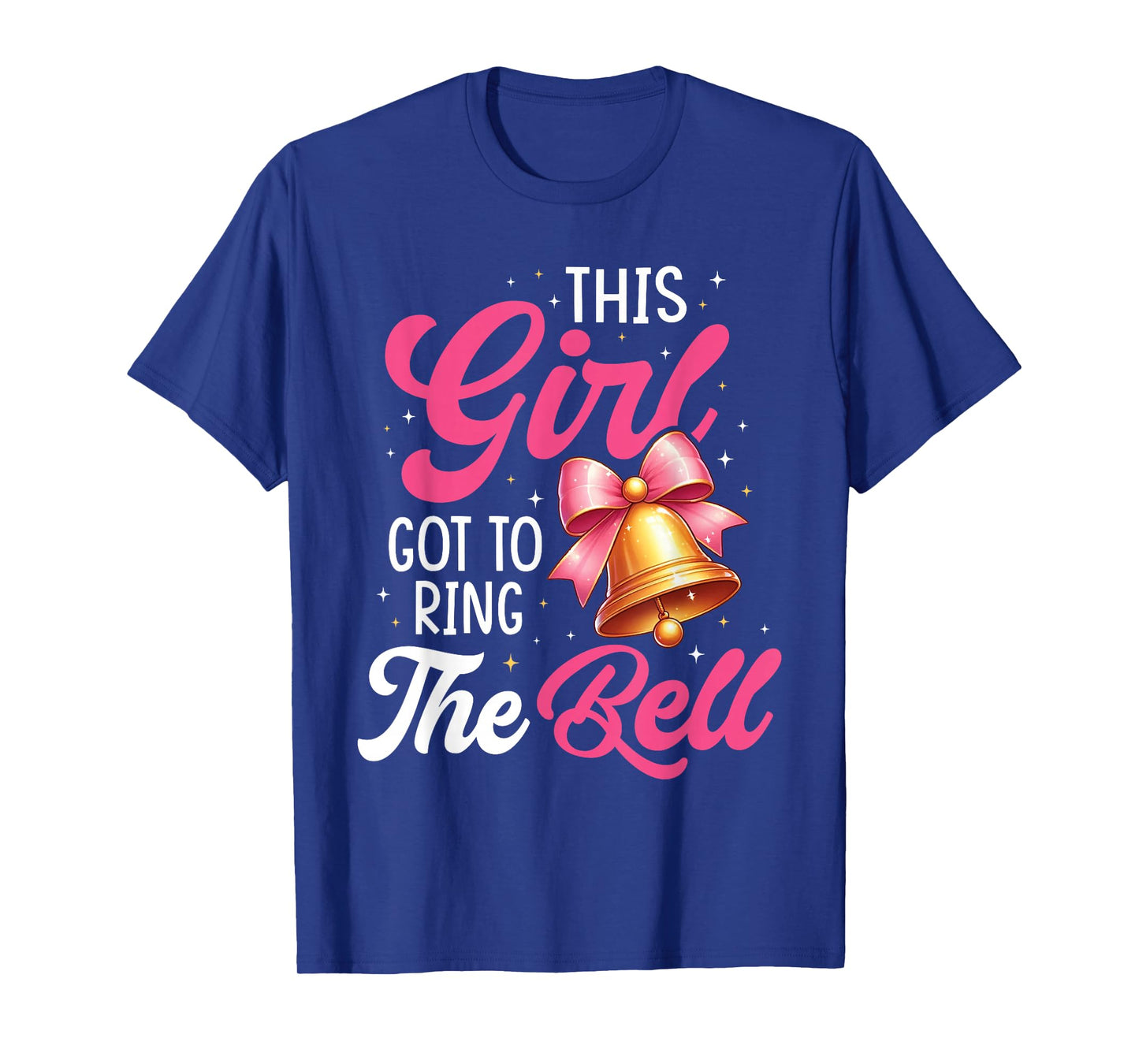 This Girl Got To Ring, The Bell Cute Bell Last Chemo Cancer T-Shirt