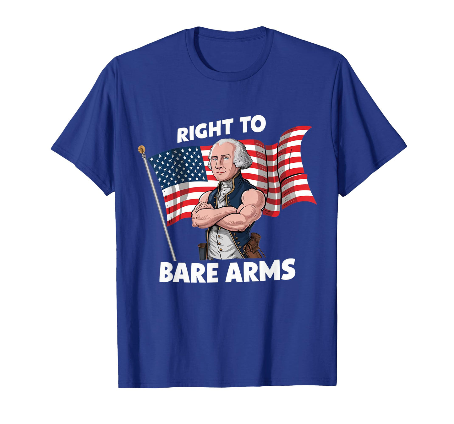 Right To Bare Arms - 4th of July Funny Gym Workout T-Shirt