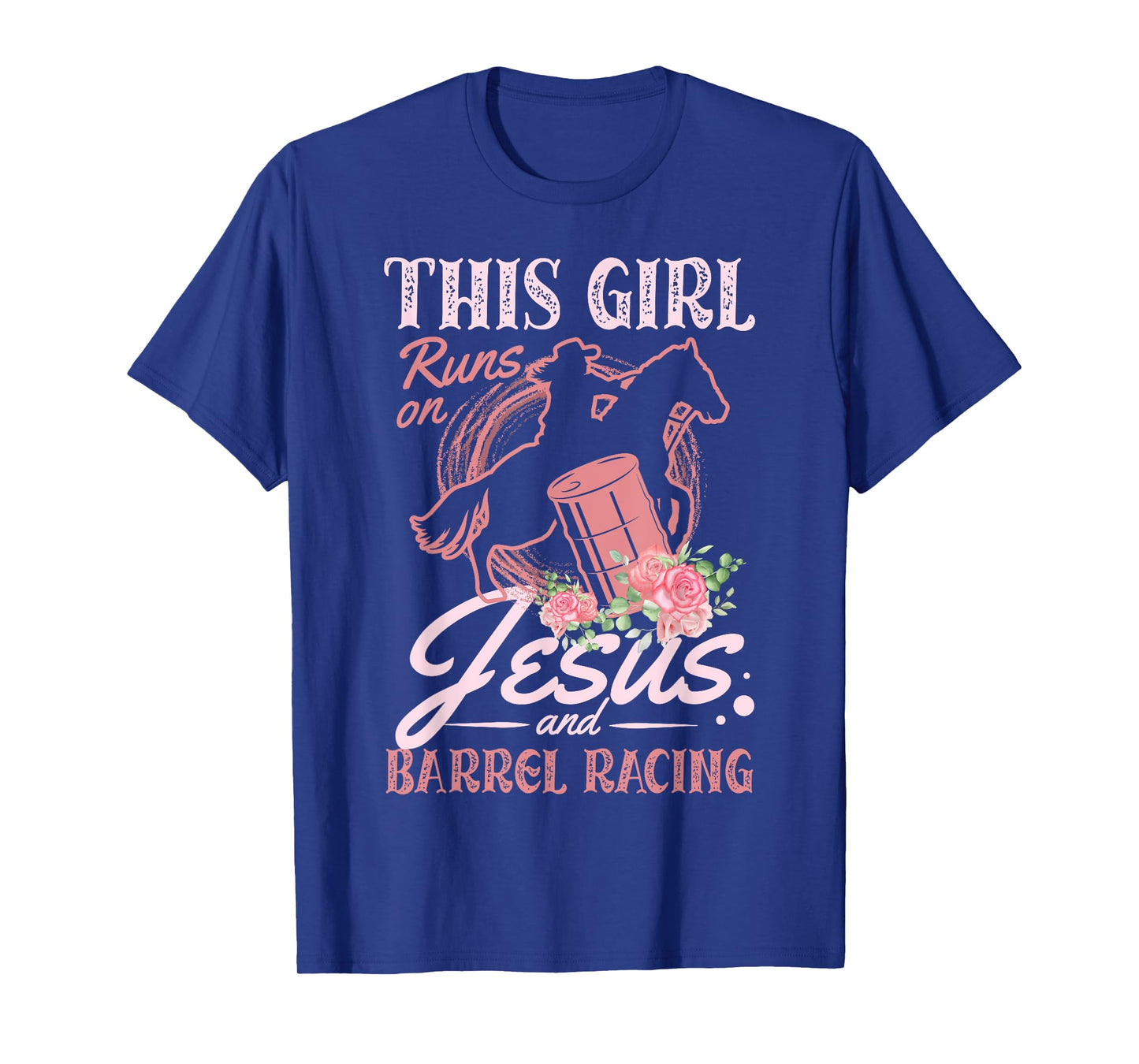 This Girl Runs On Jesus and Barrel Racing for a Barrel racer T-Shirt